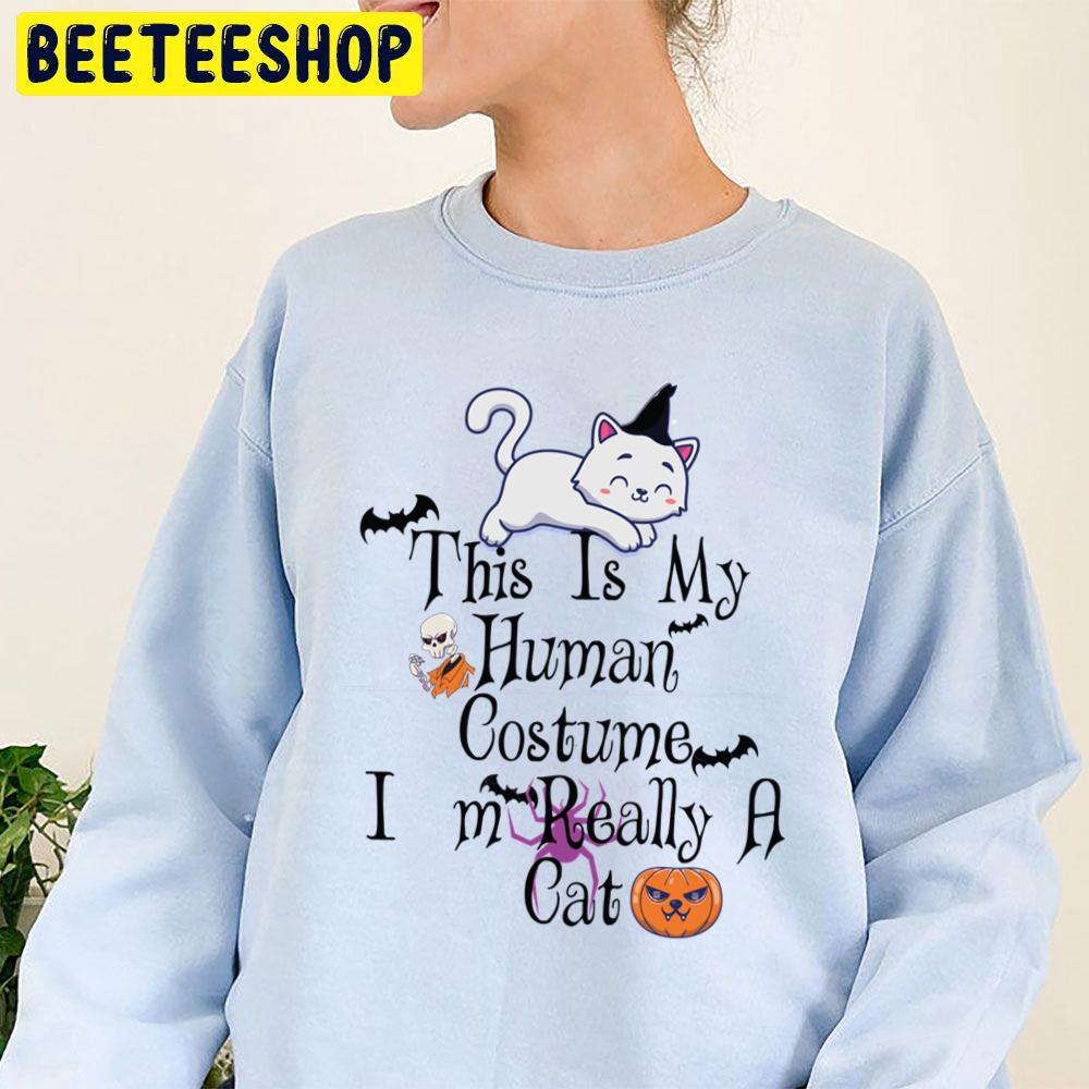 This Is My Human Costume I'm Really A Cat Halloween Trending Unisex Sweatshirt This Is My Human Costume I'm Really A Cat Halloween Trending Unisex Sweatshirt