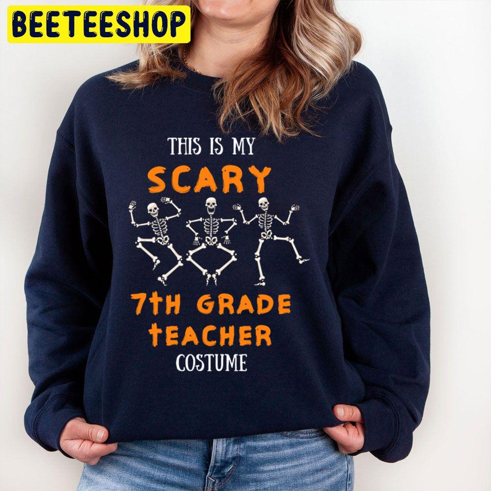 This Is My Scary 7th Grade Teacher Halloween Unisex Sweatshirt This Is My Scary 7th Grade Teacher Halloween Unisex Sweatshirt