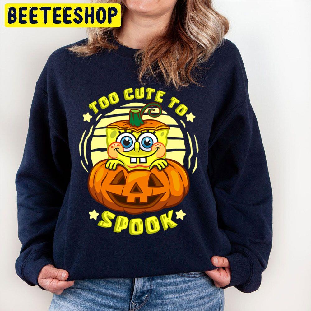 Too Cute To Spook Spongebob Halloween Unisex Sweatshirt Too Cute To Spook Spongebob Halloween Unisex Sweatshirt