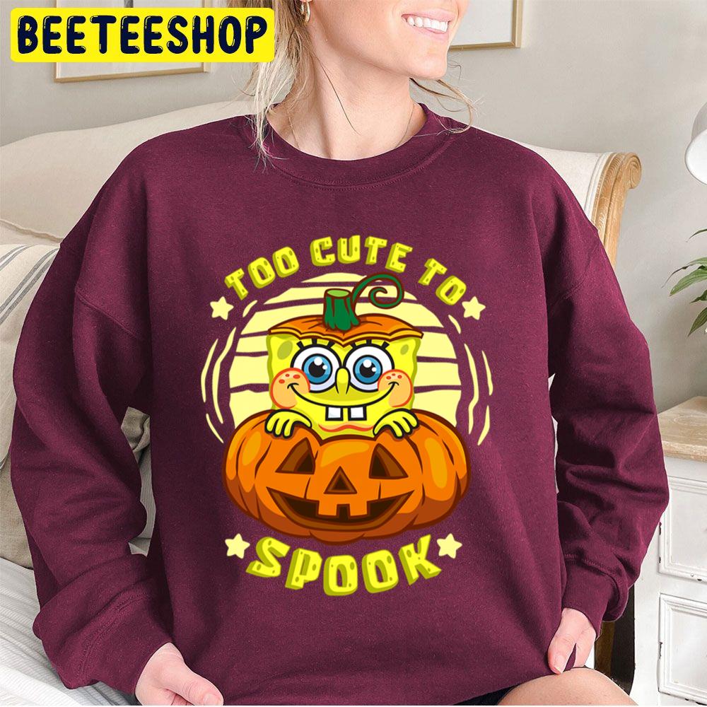 Too Cute To Spook Spongebob Halloween Unisex Sweatshirt Too Cute To Spook Spongebob Halloween Unisex Sweatshirt