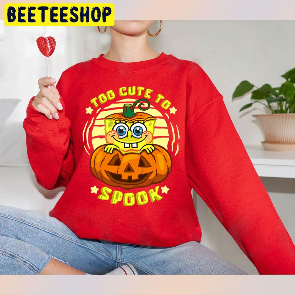 Too Cute To Spook Spongebob Halloween Unisex Sweatshirt Too Cute To Spook Spongebob Halloween Unisex Sweatshirt