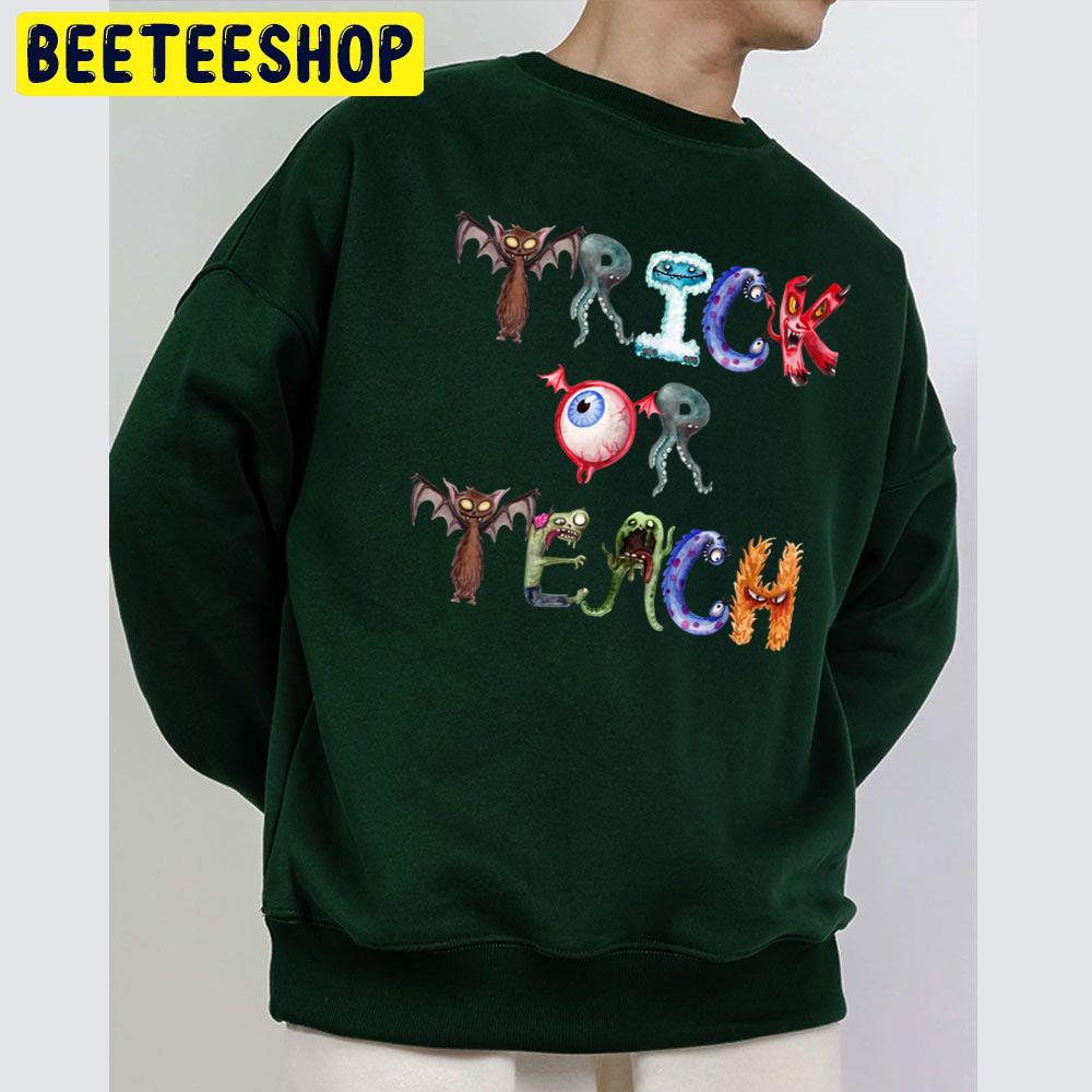 Trick Or Teach Cute Happy Halloween Teacher Unisex Sweatshirt Trick Or Teach Cute Happy Halloween Teacher Unisex Sweatshirt