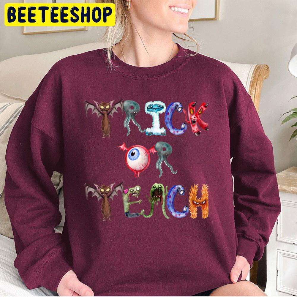 Trick Or Teach Cute Happy Halloween Teacher Unisex Sweatshirt Trick Or Teach Cute Happy Halloween Teacher Unisex Sweatshirt