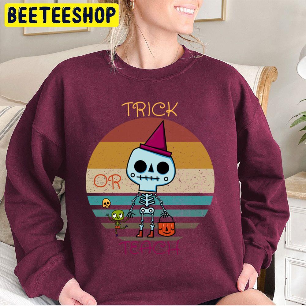 Trick Or Teach Design Halloween Unisex Sweatshirt Trick Or Teach Design Halloween Unisex Sweatshirt