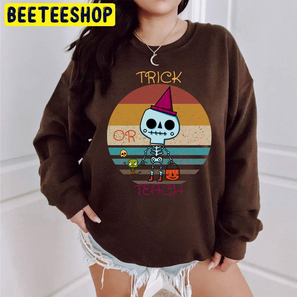 Trick Or Teach Design Halloween Unisex Sweatshirt Trick Or Teach Design Halloween Unisex Sweatshirt