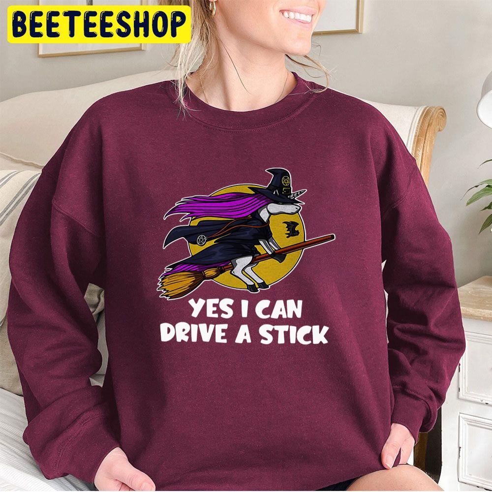 Unicom Witch Yes I Can Drive A Stick Halloween Trending Unisex Sweatshirt Unicom Witch Yes I Can Drive A Stick Halloween Trending Unisex Sweatshirt