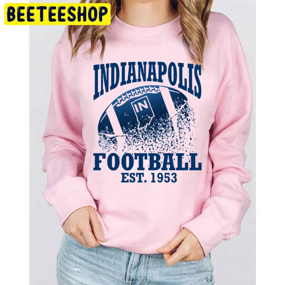 Vintage Indianapolis Colts Football Est 1953 Trending Unisex Sweatshirt Vintage Indianapolis Colts Football Est 1953 Trending Unisex Sweatshirt