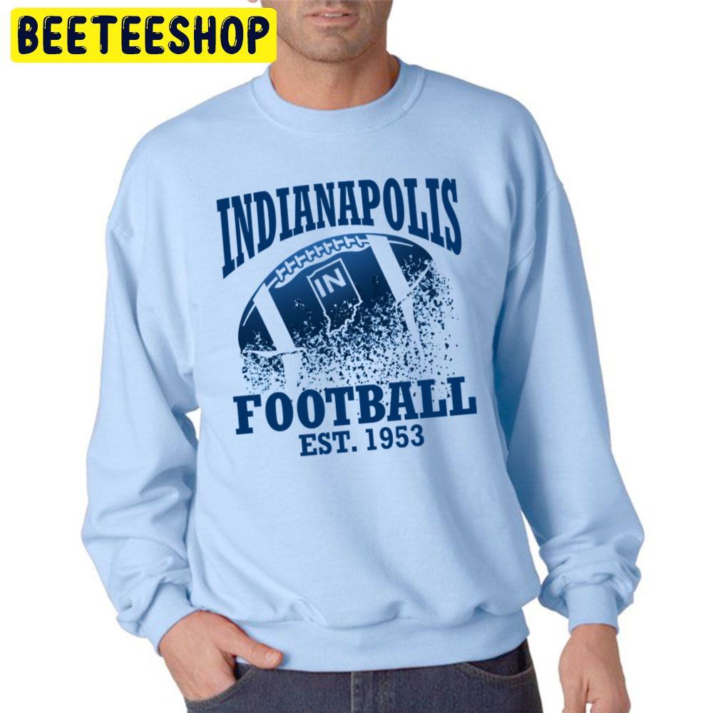 Vintage Indianapolis Colts Football Est 1953 Trending Unisex Sweatshirt Vintage Indianapolis Colts Football Est 1953 Trending Unisex Sweatshirt