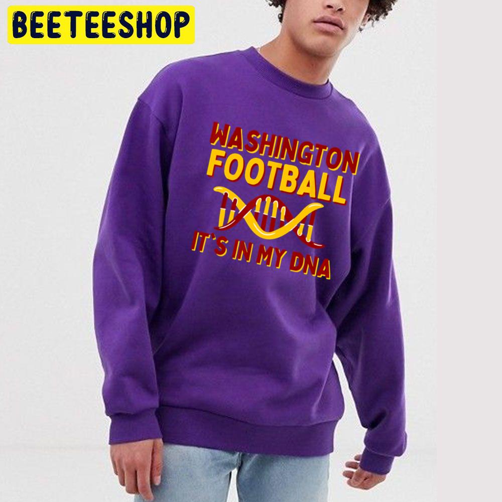 Washington Commanders Football It's In My Dna Trending Unisex Sweatshirt Washington Commanders Football It's In My Dna Trending Unisex Sweatshirt