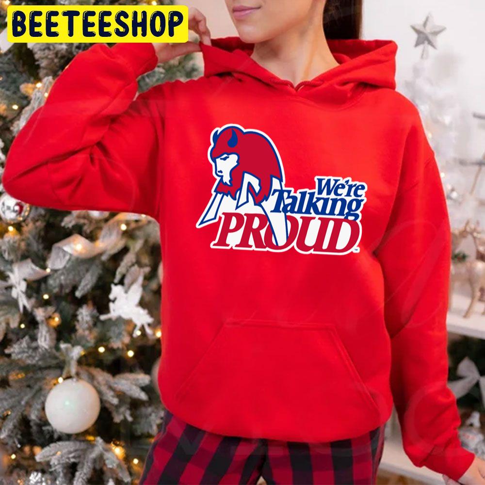 We're Talking Proud Buffalo Bills Hockey Trending Unisex Hoodie We're Talking Proud Buffalo Bills Hockey Trending Unisex Hoodie