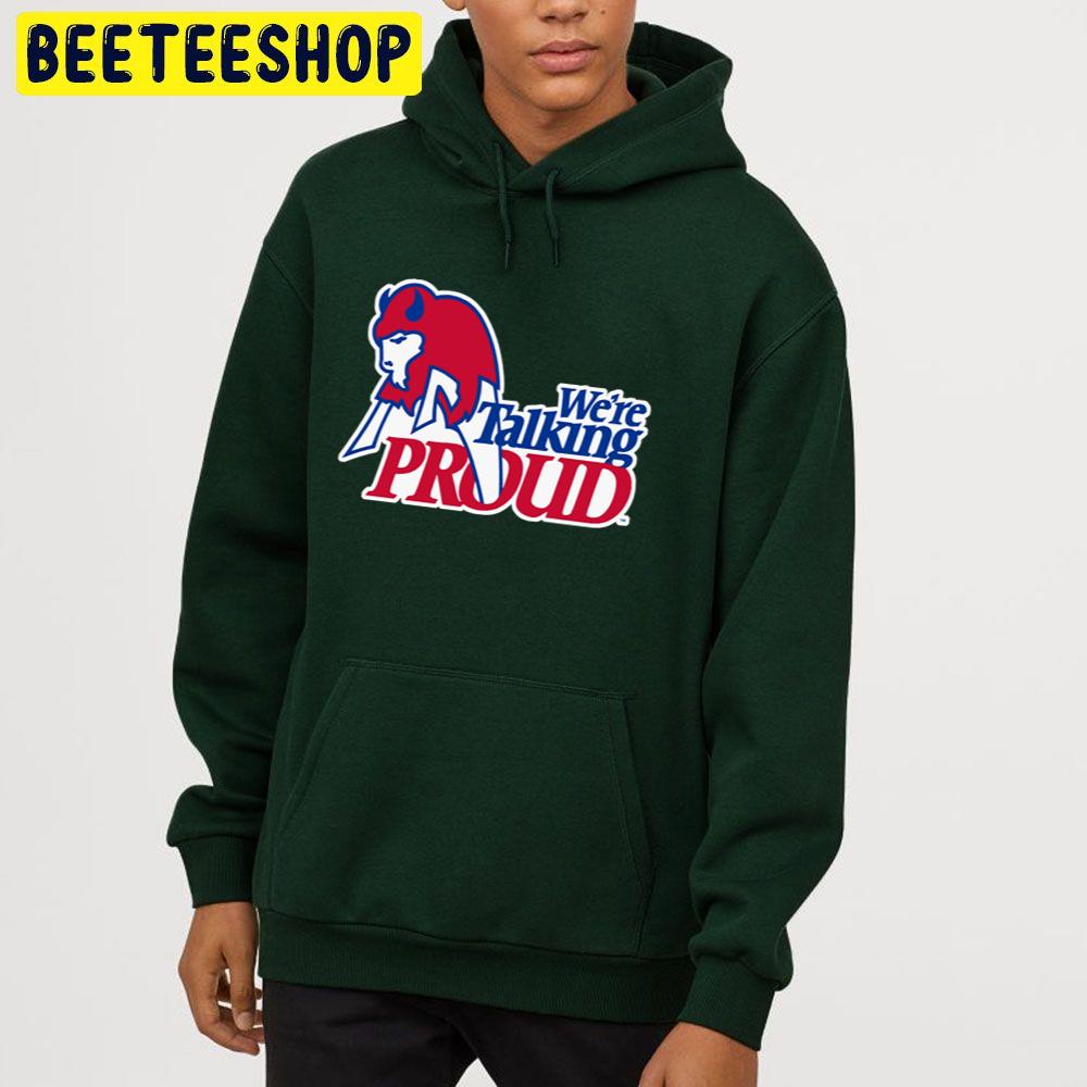 We're Talking Proud Buffalo Bills Hockey Trending Unisex Hoodie We're Talking Proud Buffalo Bills Hockey Trending Unisex Hoodie