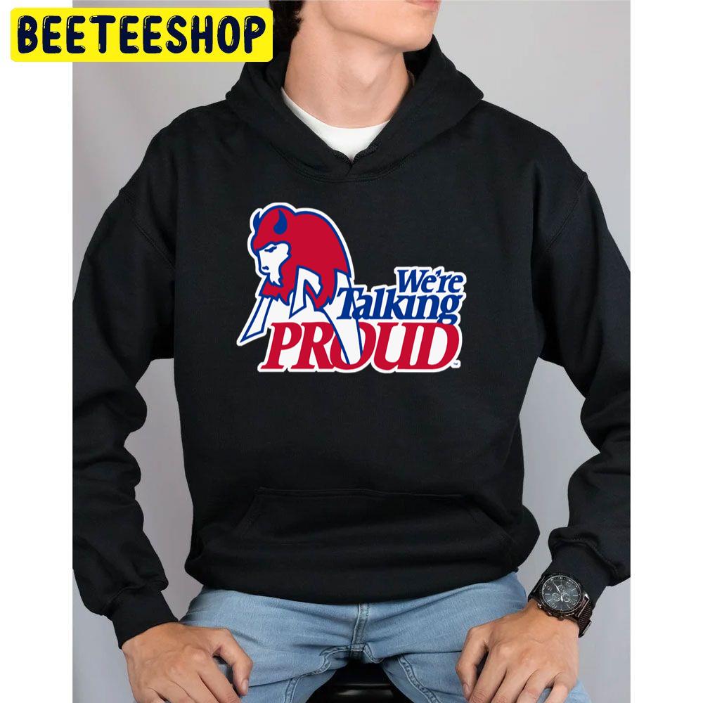 We're Talking Proud Buffalo Bills Hockey Trending Unisex Hoodie We're Talking Proud Buffalo Bills Hockey Trending Unisex Hoodie