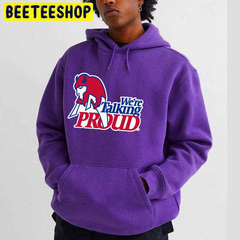 We're Talking Proud Buffalo Bills Hockey Trending Unisex Hoodie We're Talking Proud Buffalo Bills Hockey Trending Unisex Hoodie