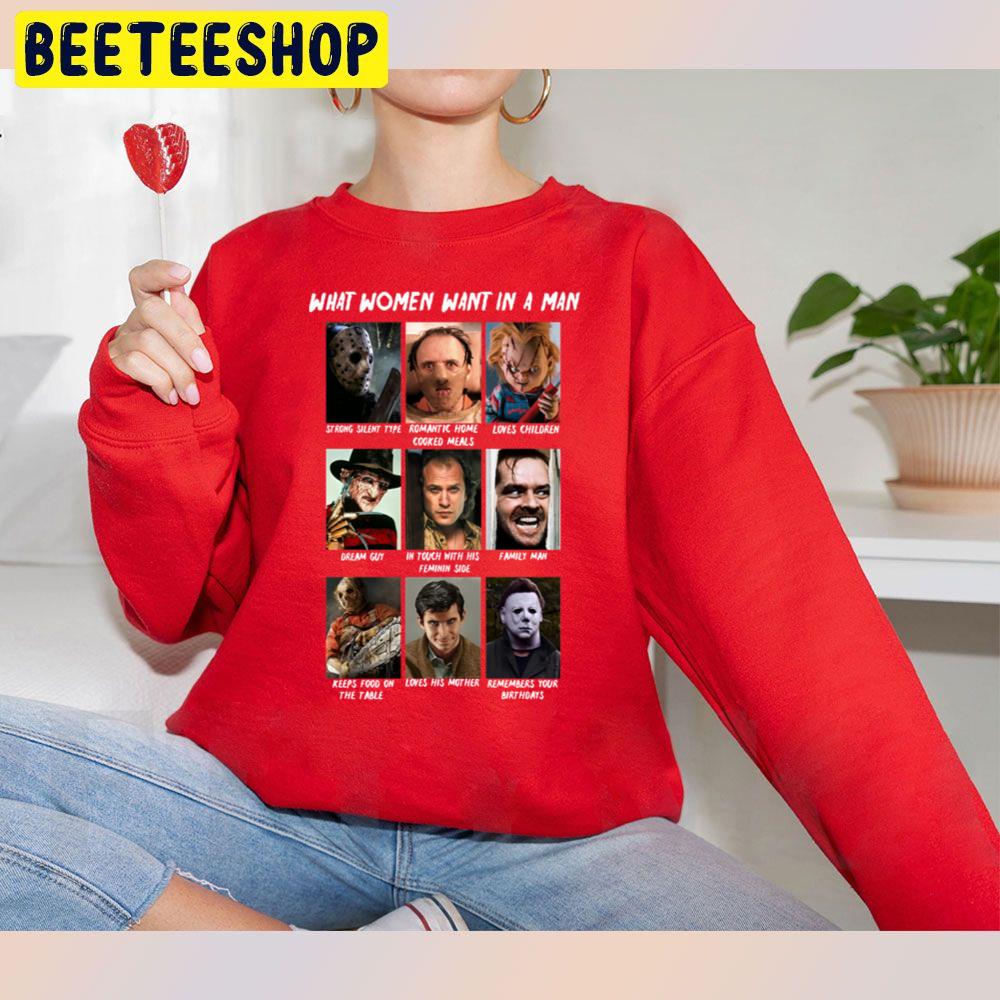 What Women Want In A Man Movies Horror Jason Chucky Freddy Halloween Trending Unisex Sweatshirt What Women Want In A Man Movies Horror Jason Chucky Freddy Halloween Trending Unisex Sweatshirt
