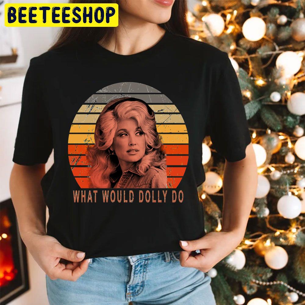 What Would Dolly Do Quote Love Trending Unisex Hoodie What Would Dolly Do Quote Love Trending Unisex Hoodie