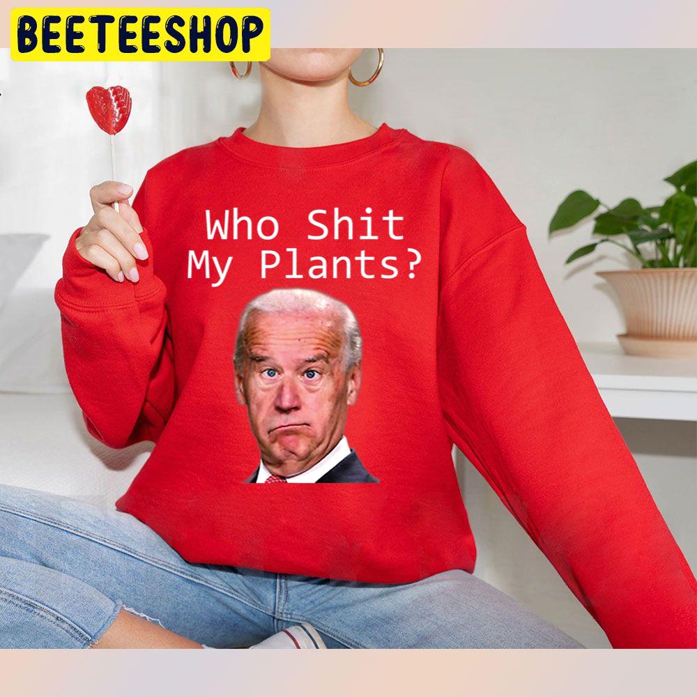 Who Shit My Pants Funny Joe Biden Politics Idiot Trending Unisex Sweatshirt Who Shit My Pants Funny Joe Biden Politics Idiot Trending Unisex Sweatshirt