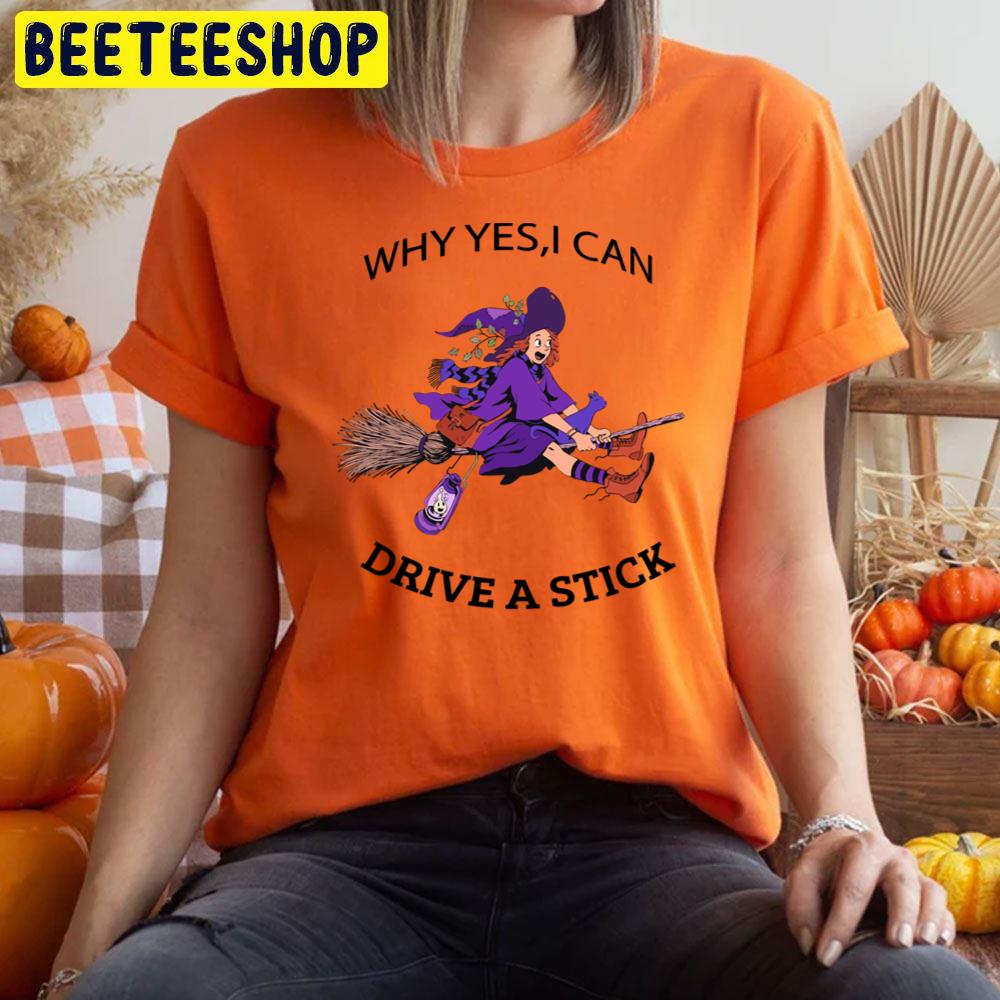 Why Yes, I Can Drive A Stick Funny Halloween Trending Unisex T-Shirt Why Yes, I Can Drive A Stick Funny Halloween Trending Unisex T-Shirt