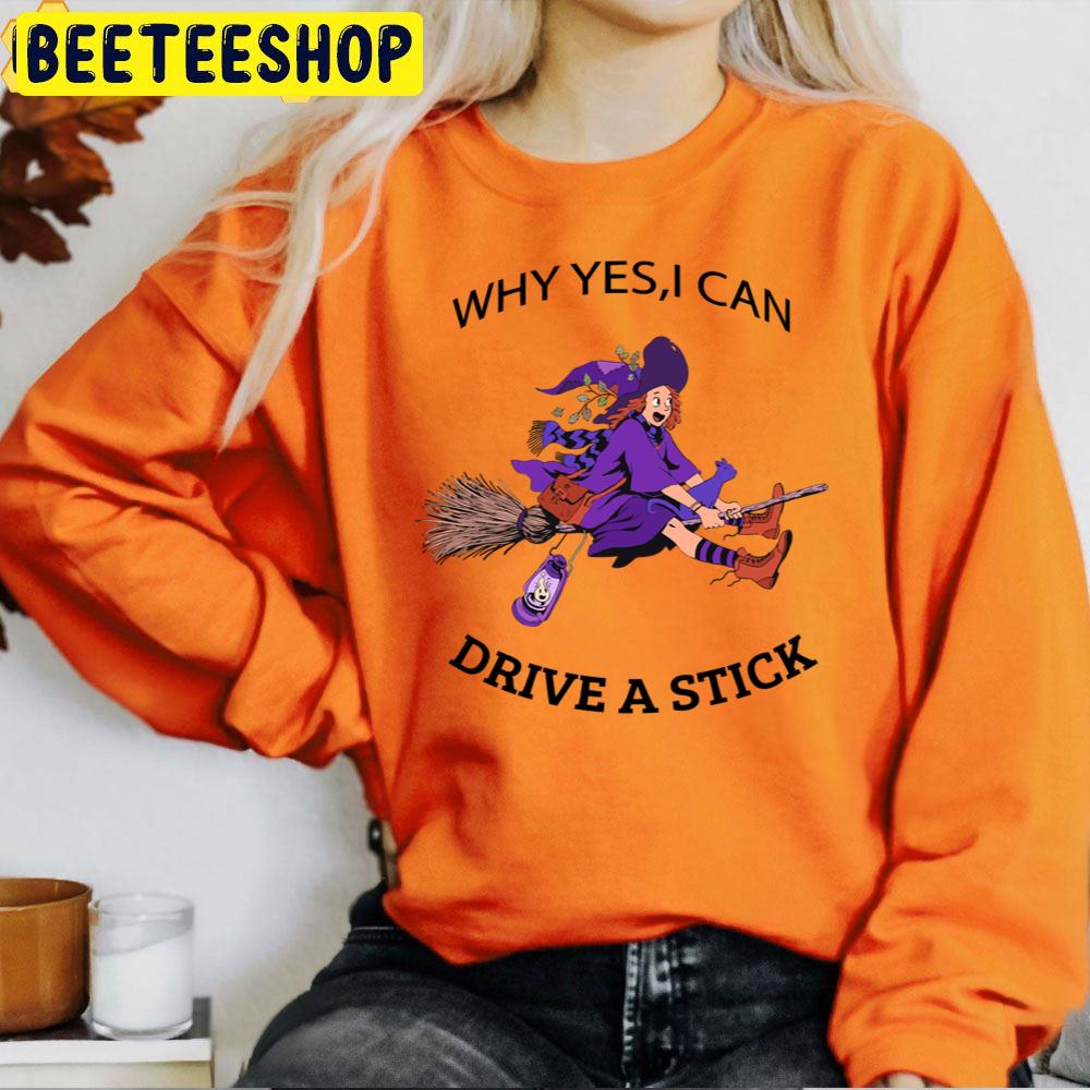 Why Yes, I Can Drive A Stick Funny Halloween Trending Unisex T-Shirt Why Yes, I Can Drive A Stick Funny Halloween Trending Unisex T-Shirt