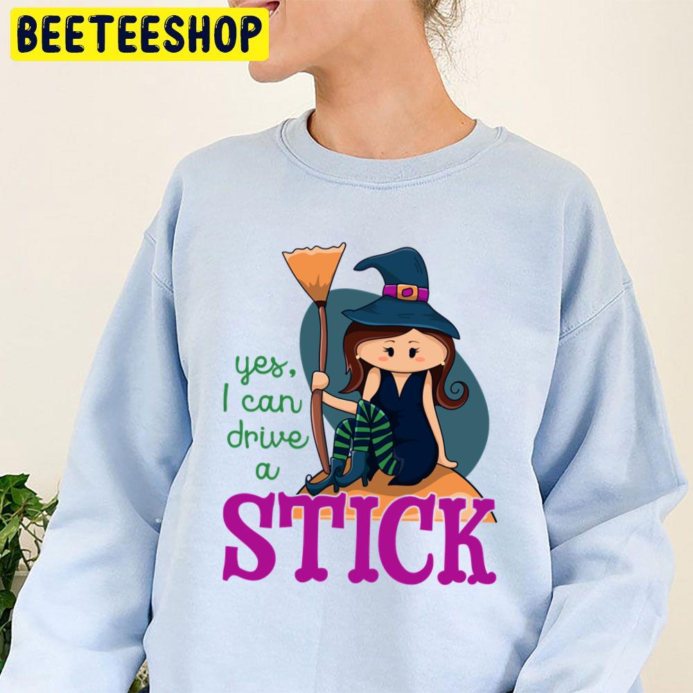 Yes I Can Drive A Stick Cute Illustrated Witch Sitting Holding A Broom Funny Halloween Trending Unisex Sweatshirt Yes I Can Drive A Stick Cute Illustrated Witch Sitting Holding A Broom Funny Halloween Trending Unisex Sweatshirt