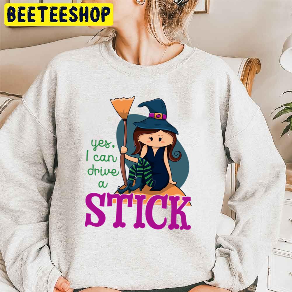 Yes I Can Drive A Stick Cute Illustrated Witch Sitting Holding A Broom Funny Halloween Trending Unisex Sweatshirt Yes I Can Drive A Stick Cute Illustrated Witch Sitting Holding A Broom Funny Halloween Trending Unisex Sweatshirt