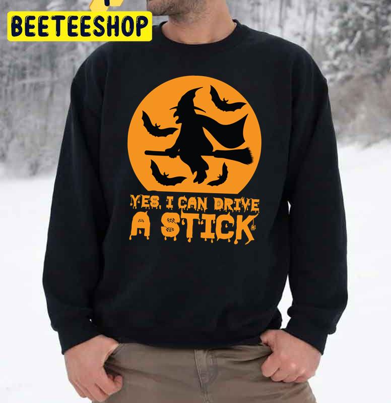 Yes, I Can Drive A Stick Halloween Broomstick Witch Trending Unisex Sweatshirt Yes, I Can Drive A Stick Halloween Broomstick Witch Trending Unisex Sweatshirt