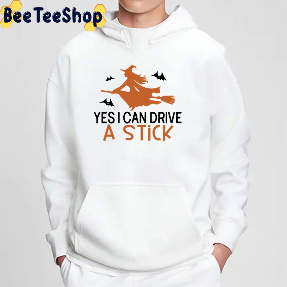 Yes I Can Drive A Stick Halloween Style Trending Unisex Sweatshirt Yes I Can Drive A Stick Halloween Style Trending Unisex Sweatshirt