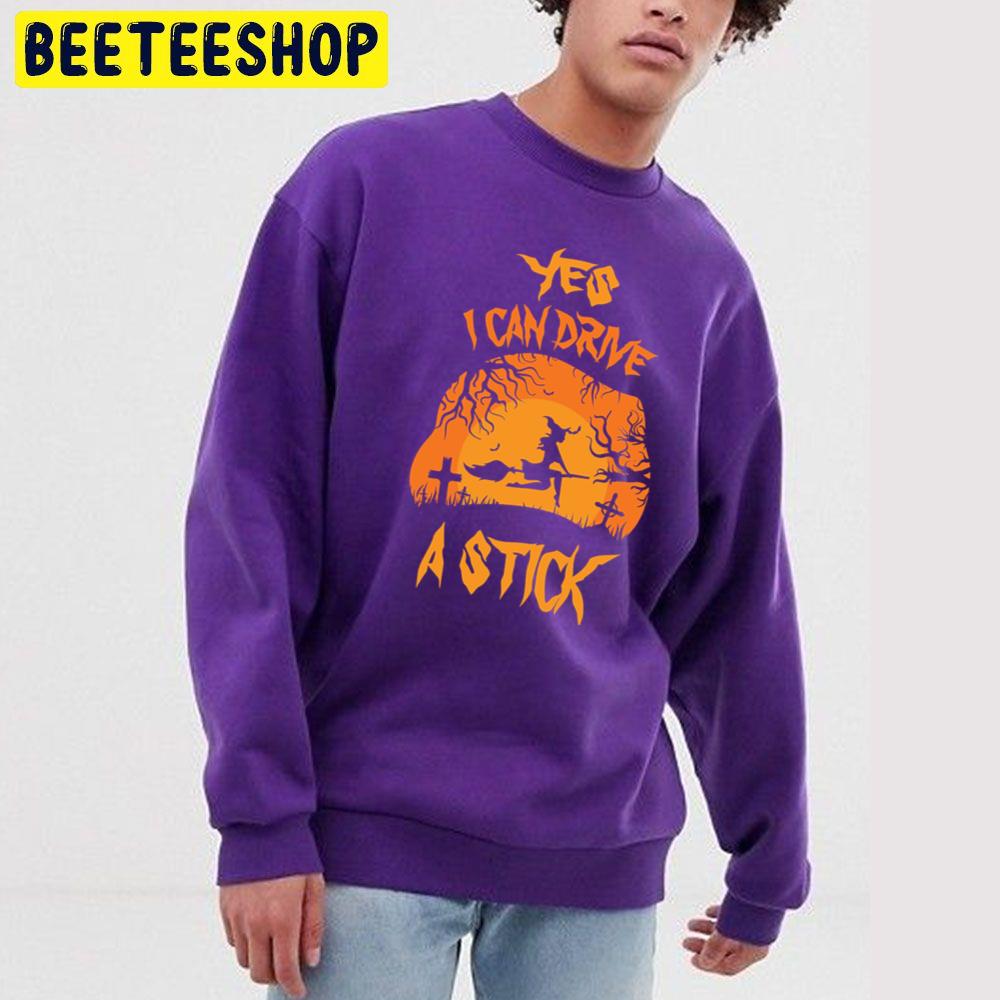 Yes I Can Drive A Stick Halloween Trending Unisex Sweatshirt Yes I Can Drive A Stick Halloween Trending Unisex Sweatshirt