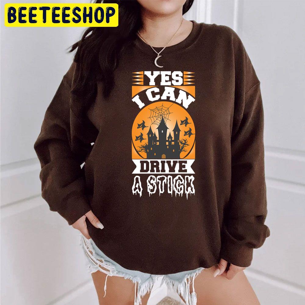 Yes, I Can Drive A Stick Happy Halloween Broomstick Witch Trending Unisex Sweatshirt Yes, I Can Drive A Stick Happy Halloween Broomstick Witch Trending Unisex Sweatshirt