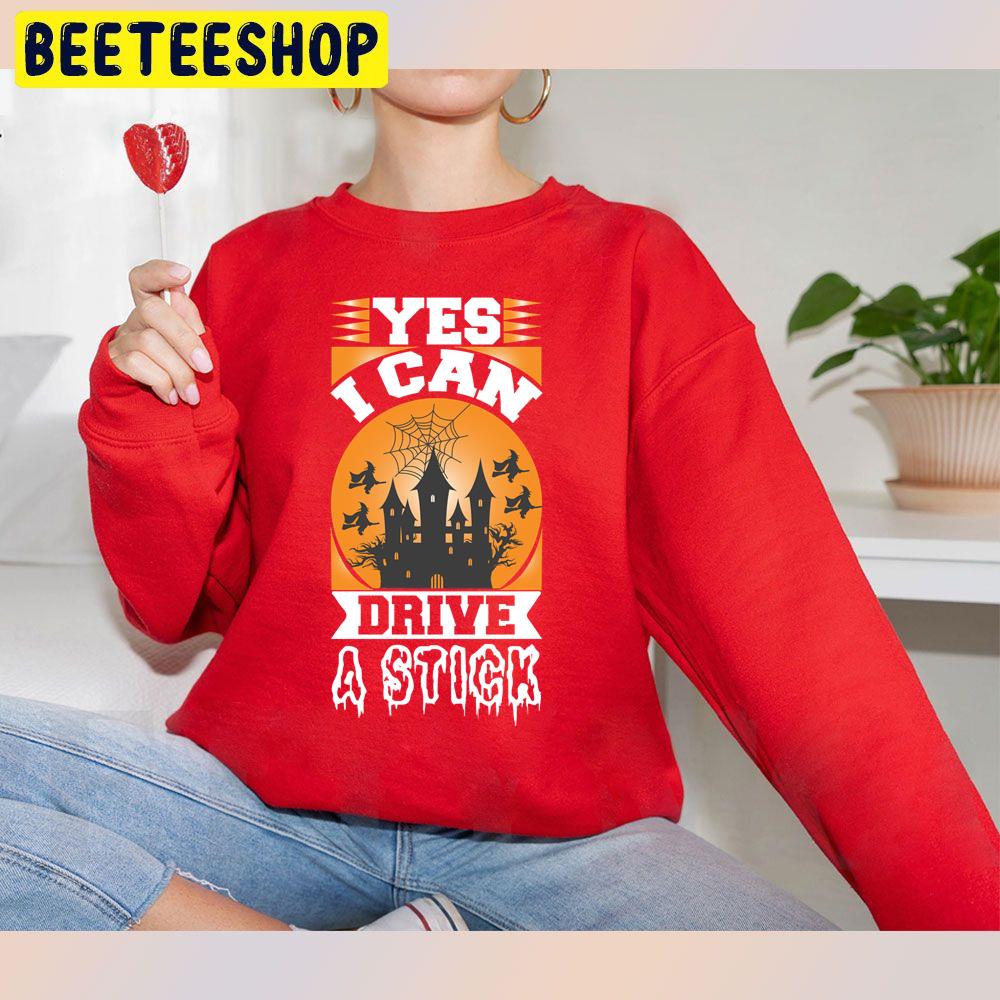 Yes, I Can Drive A Stick Happy Halloween Broomstick Witch Trending Unisex Sweatshirt Yes, I Can Drive A Stick Happy Halloween Broomstick Witch Trending Unisex Sweatshirt