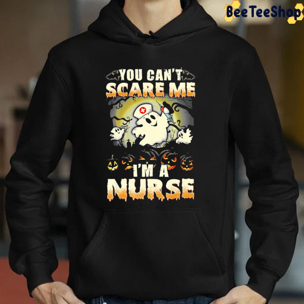 You Can't Scare Me Im A Nurse Halloween Trending Unisex Sweatshirt You Can't Scare Me Im A Nurse Halloween Trending Unisex Sweatshirt