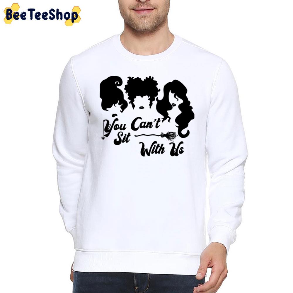 You Can't Sit With Us Cute Funny Halloween Squad Goals Trending Unisex Sweatshirt You Can't Sit With Us Cute Funny Halloween Squad Goals Trending Unisex Sweatshirt