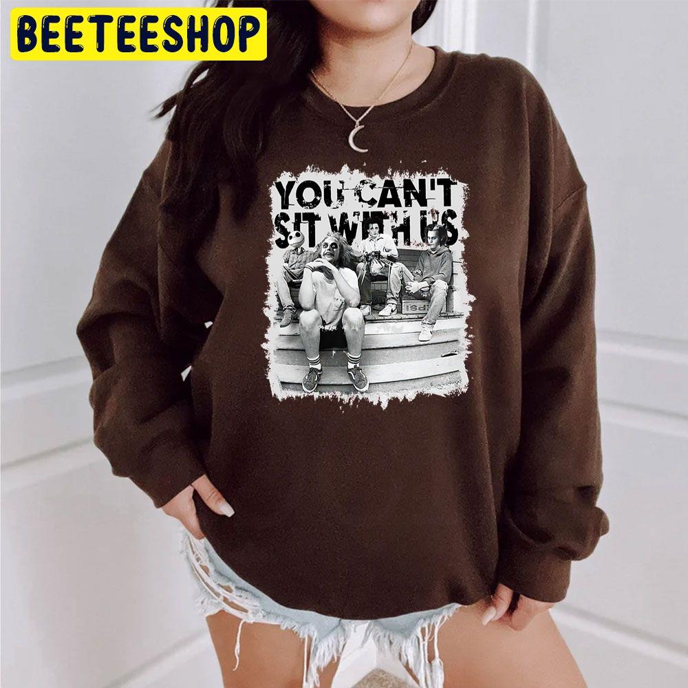 You Can’t Sit With Us Horror Killer Halloween Trending Unisex Sweatshirt You Can’t Sit With Us Horror Killer Halloween Trending Unisex Sweatshirt