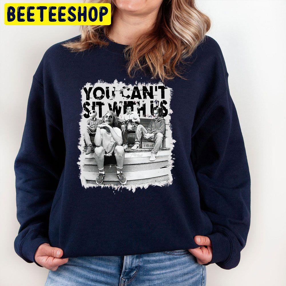 You Can’t Sit With Us Horror Killer Halloween Trending Unisex Sweatshirt You Can’t Sit With Us Horror Killer Halloween Trending Unisex Sweatshirt