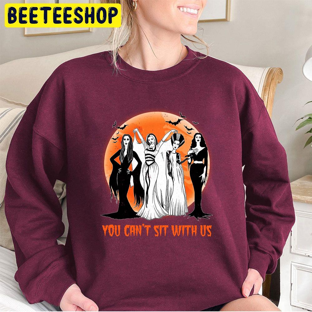 You Can't Sit With Us Witchs Halloween Trending Unisex Sweatshirt You Can't Sit With Us Witchs Halloween Trending Unisex Sweatshirt
