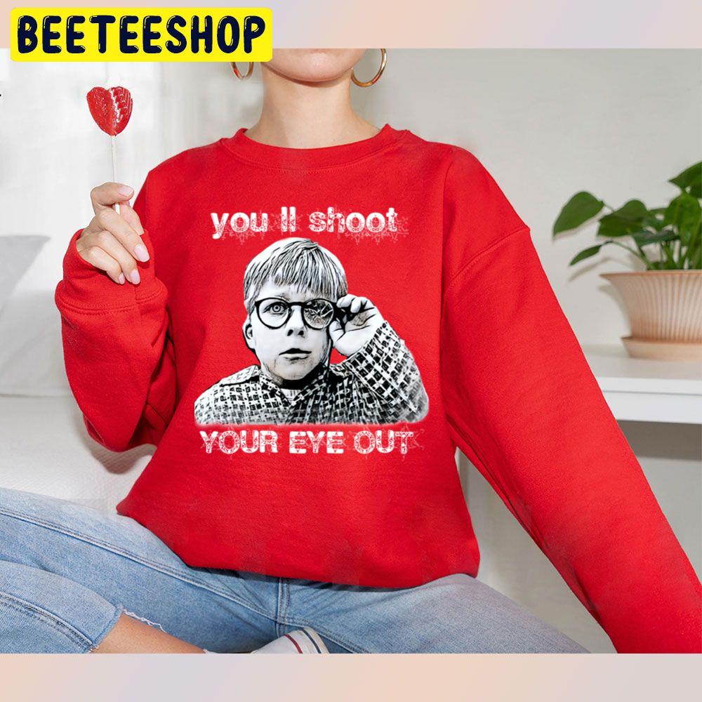 Youll Shoot Your Eye Out Halloween Trending Unisex Sweatshirt Youll Shoot Your Eye Out Halloween Trending Unisex Sweatshirt