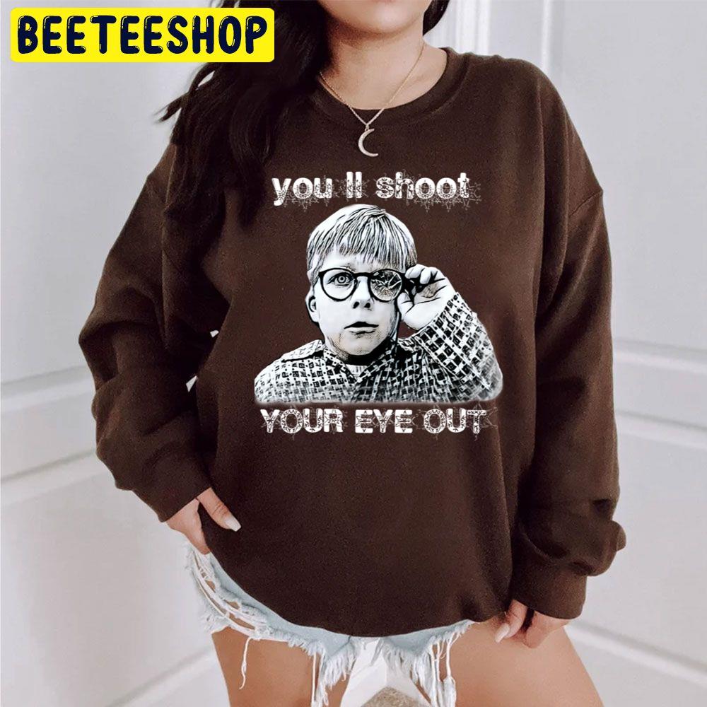 Youll Shoot Your Eye Out Halloween Trending Unisex Sweatshirt Youll Shoot Your Eye Out Halloween Trending Unisex Sweatshirt