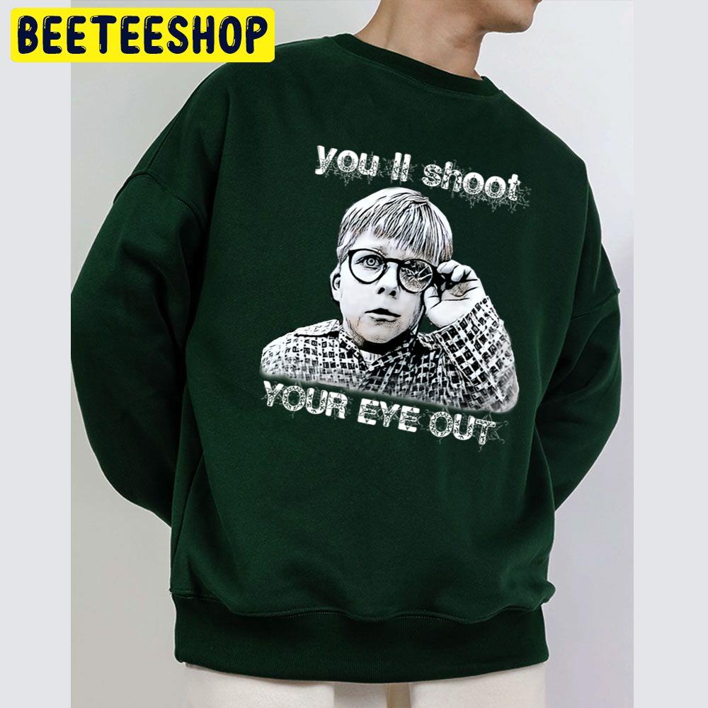 Youll Shoot Your Eye Out Halloween Trending Unisex Sweatshirt Youll Shoot Your Eye Out Halloween Trending Unisex Sweatshirt