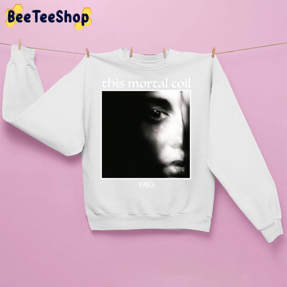 1983 This Mortal Coil Trending Unisex Sweatshirt 1983 This Mortal Coil Trending Unisex Sweatshirt