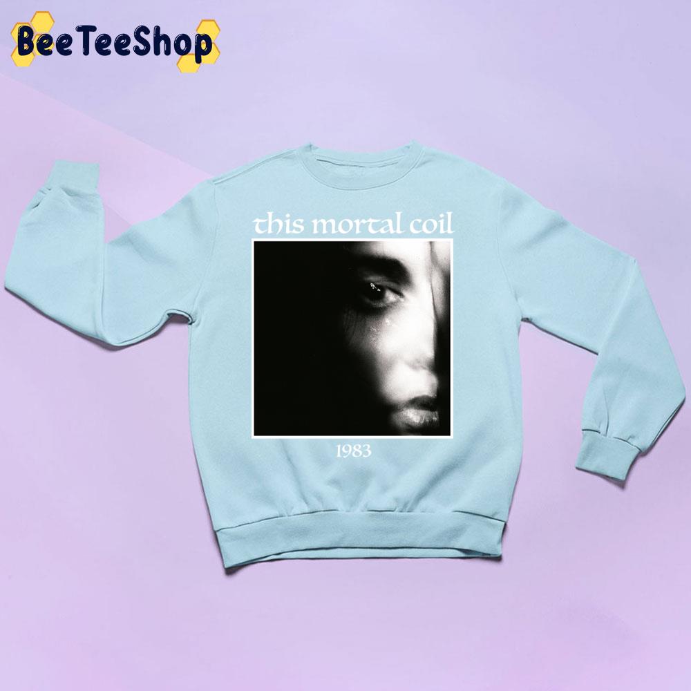 1983 This Mortal Coil Trending Unisex Sweatshirt 1983 This Mortal Coil Trending Unisex Sweatshirt