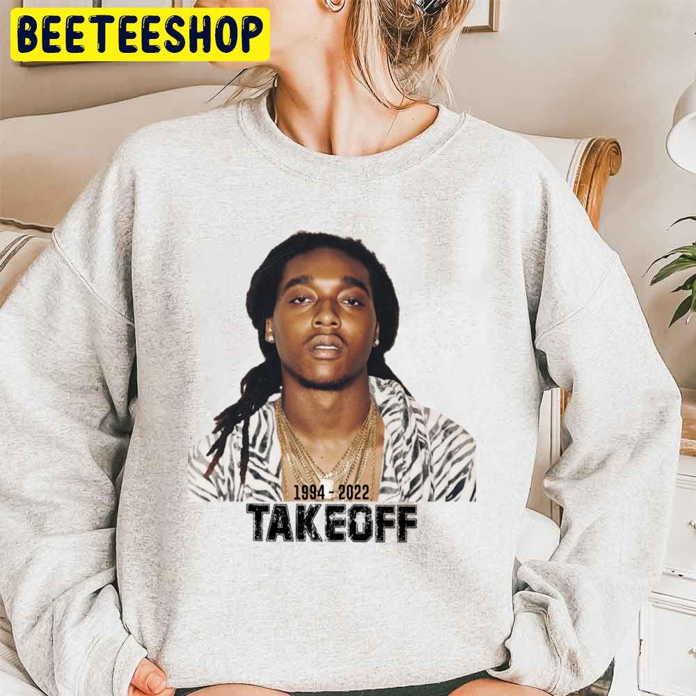 1994 2022 Takeoff Rapper Unisex Sweatshirt 1994 2022 Takeoff Rapper Unisex Sweatshirt