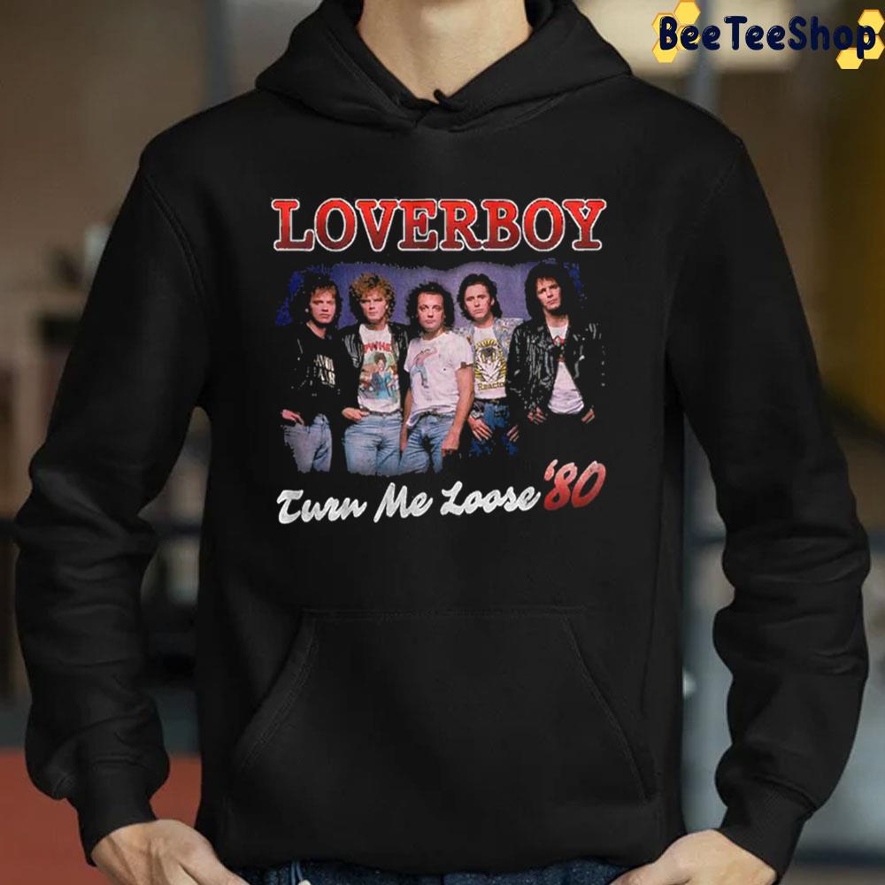 80's Turn Me Loose Loverboy Vintage Trending Unisex Sweatshirt 80's Turn Me Loose Loverboy Vintage Trending Unisex Sweatshirt