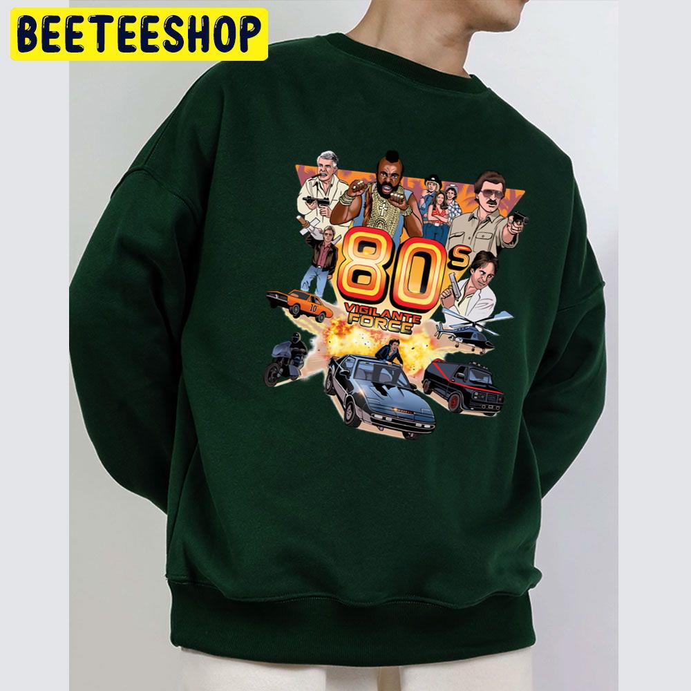 80s Vigilante Force Trending Unisex Sweatshirt 80s Vigilante Force Trending Unisex Sweatshirt