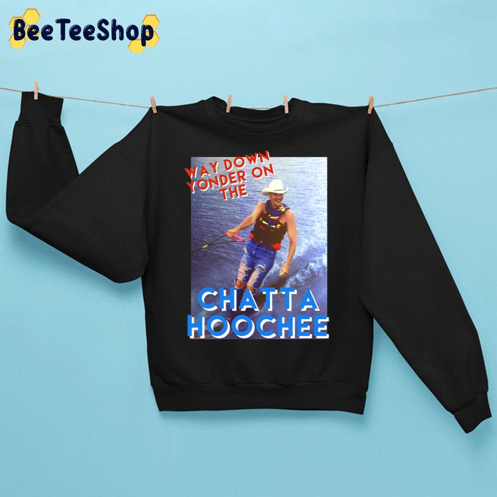 90's Vintage Way Down Yonder On The Chattahoochee Trending Unisex Sweatshirt 90's Vintage Way Down Yonder On The Chattahoochee Trending Unisex Sweatshirt