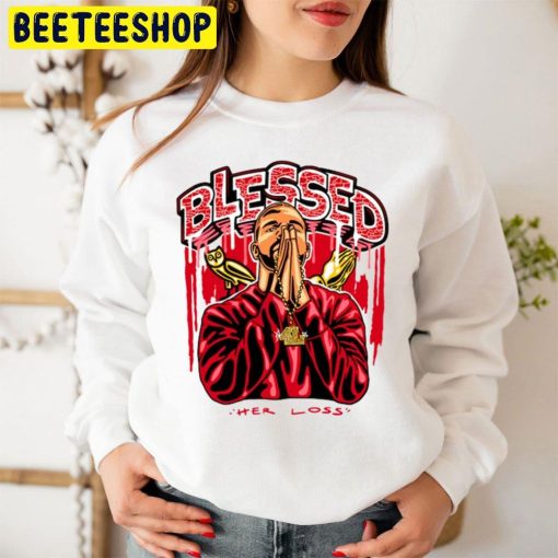 Blessed Her Loss Drake New Song Art Trending Unisex Sweatshirt