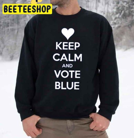 Keep Calm And Vote Blue Trending Unisex Sweatshirt