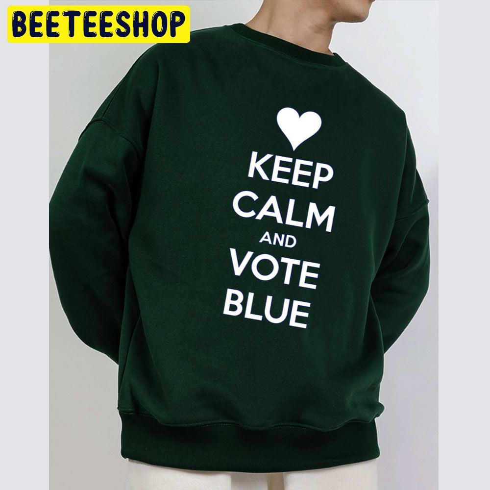 Keep Calm And Vote Blue Trending Unisex Sweatshirt Keep Calm And Vote Blue Trending Unisex Sweatshirt