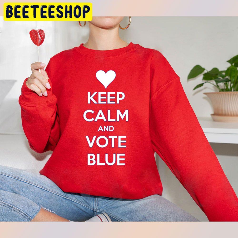 Keep Calm And Vote Blue Trending Unisex Sweatshirt Keep Calm And Vote Blue Trending Unisex Sweatshirt