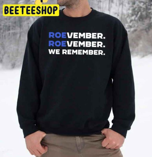 Roevember Roevember We Remember Trending Unisex Sweatshirt
