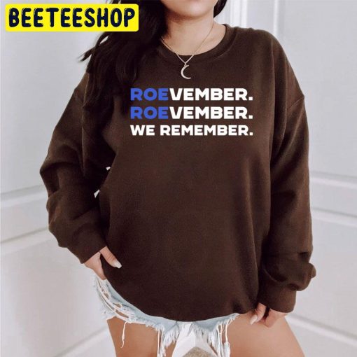 Roevember Roevember We Remember Trending Unisex Sweatshirt