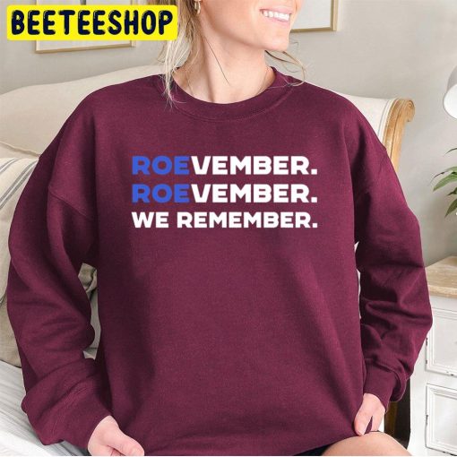 Roevember Roevember We Remember Trending Unisex Sweatshirt